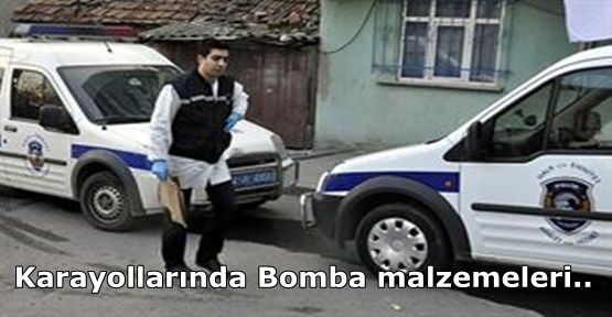 Karayollarında Bomba malzemeleri..