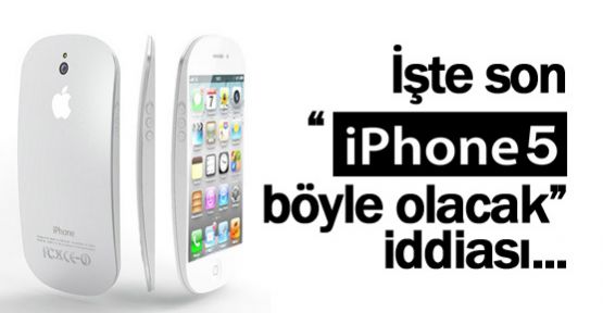 Karşınızda yeni iPhone5...