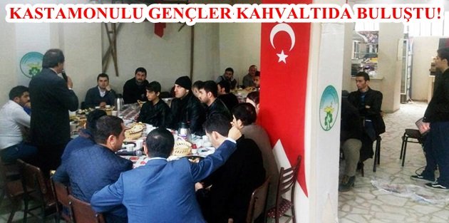 KASTAMONULU GENÇLER KAHVALTIDA BULUŞTU!