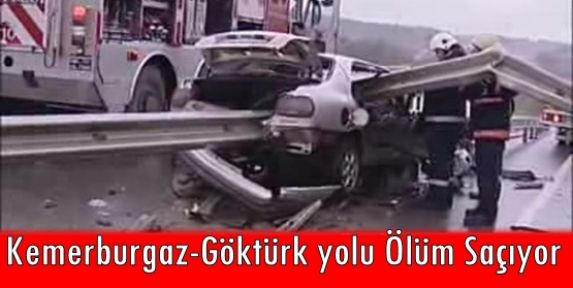  Kemerburgaz-Göktürk yolu Ölüm Saçıyor