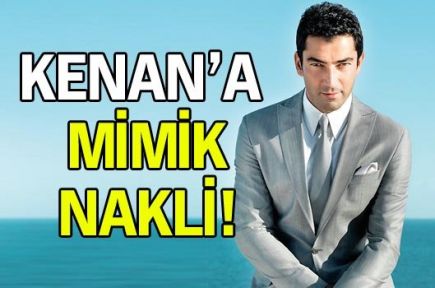 Kenan'a mimik nakli yapıldı!