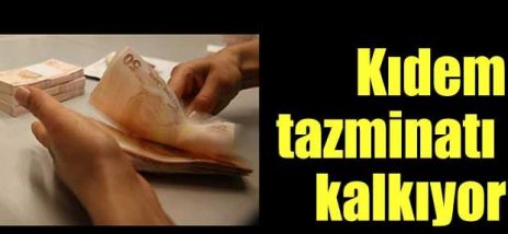 İşçinin kıdem tazminatı hakkı bitiyor