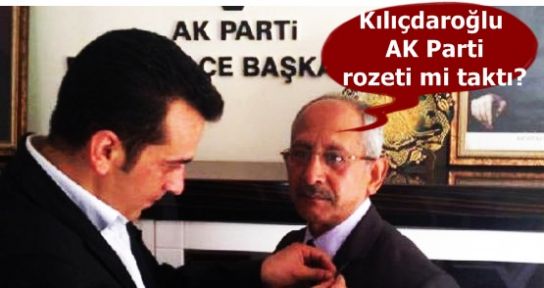 Kılıçdaroğlu, AK Parti rozeti mi taktı?