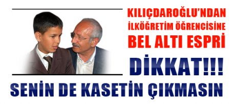 Kılıçdaroğlu'dan BEL ALTI ESPRİ