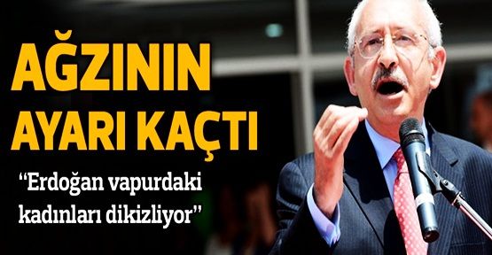 Kılıçdaroğlu'ndan çirkin ifadeler