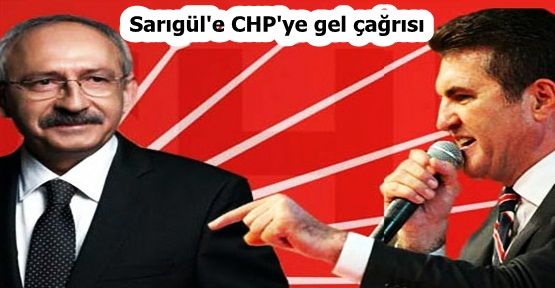 Kılıçdaroğlu'ndan Sarıgül'e CHP'ye gel çağrısı