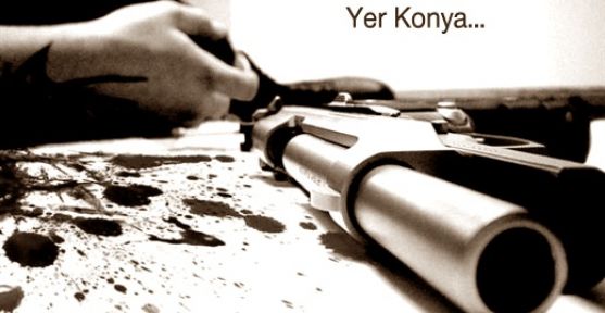 Konya'da pompalı dehşeti: 4 ölü