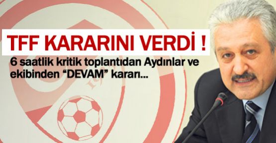 KRİTİK TOPLANTI BİTTİ.. TFF KARARINI VERDİ !