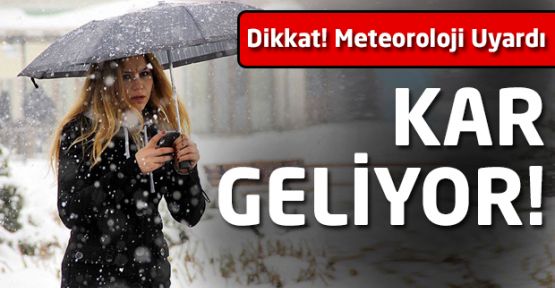 Kuvvetli Yağış ve Kar Geliyor!