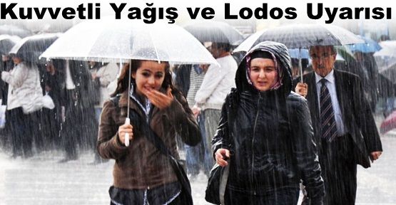 Kuvvetli Yağış ve Lodos Uyarısı