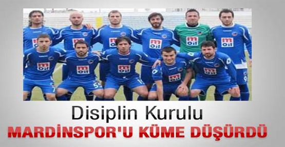 Mardinspor küme düşürüldü 