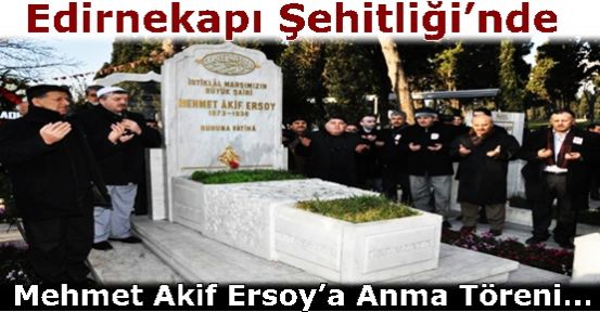 Mehmet Akif Ersoy’a Anma Töreni… 