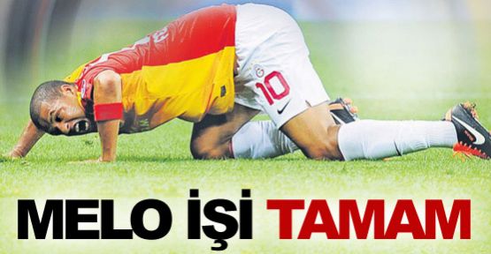 Melo işi tamam!