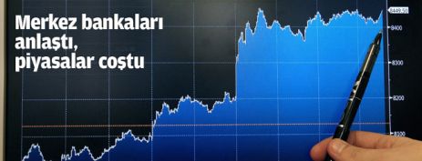 Merkez bankaları piyasaya dolar sürmede anlaştı, borsalar coştu