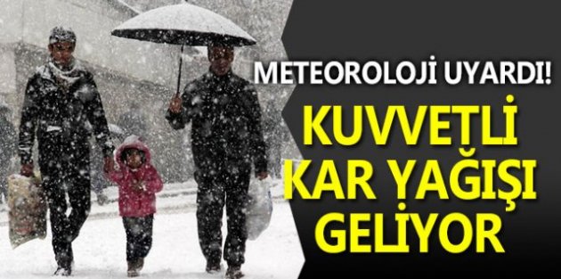 Meteoroloji uyardı! Kar yağışı geri dönüyor