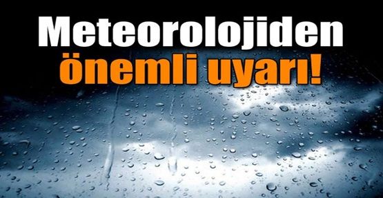 Meteoroloji'den değişimli hava durumu uyarısı