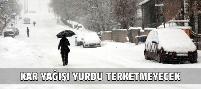 Meteoroloji'den 'kuvvetli kar' uyarısı