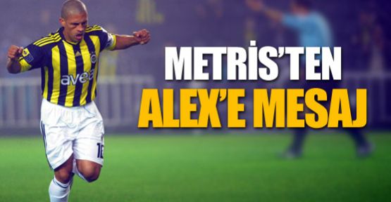 Metris'ten Alex'e mesaj