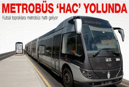 Metrobüs 'Hac' yolunda