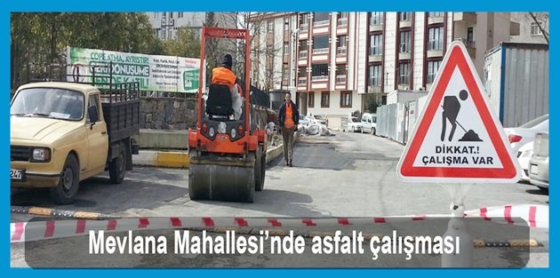 Mevlana Mahallesi’nde asfalt çalışması