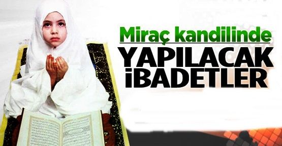 Miraç Kandilinde nasıl dua etmeli 