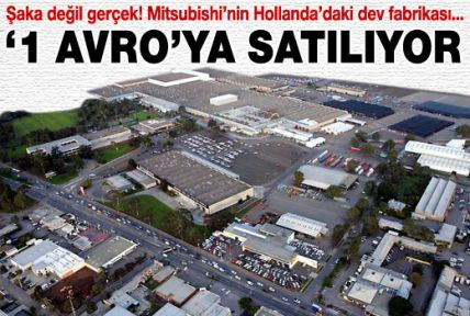 Mitsubishi fabrikasını '1 avroya' satıyor