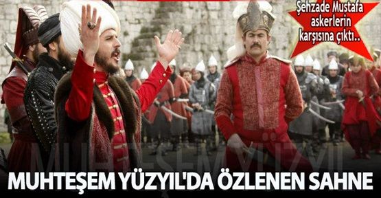 Muhteşem Yüzyıl'da özlenen sahne