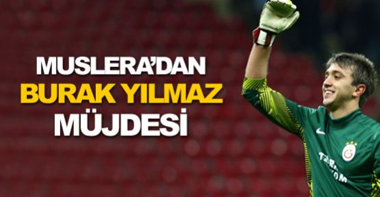 Muslera'dan Burak müjdesi!