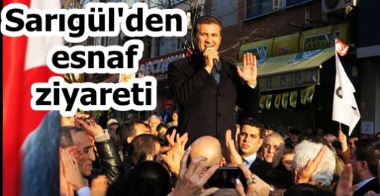 Mustafa Sarıgül, Bayrampaşa’daki esnafı ziyaret etti