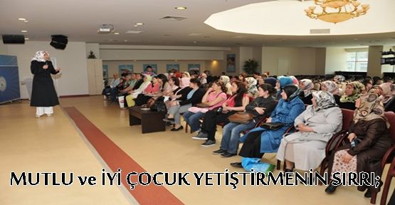 MUTLU ve İYİ ÇOCUK YETİŞTİRMENİN SIRRI;