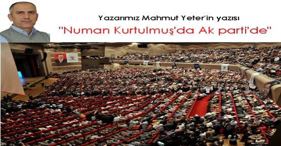 Numan Kurtulmuş’da Ak partide!