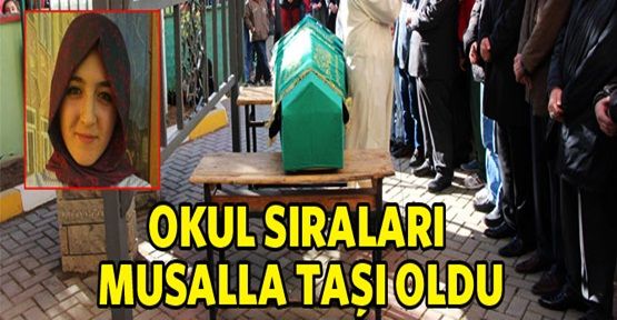 Okul sıraları musalla taşı oldu