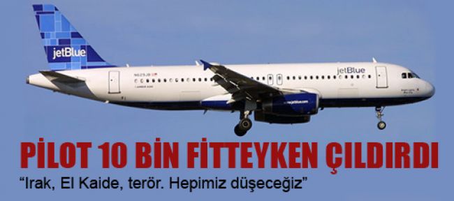 Pilot havada çıldırınca uçak karıştı!