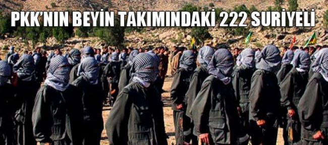 PKK'nın beyin takımındaki 222 Suriyeli!