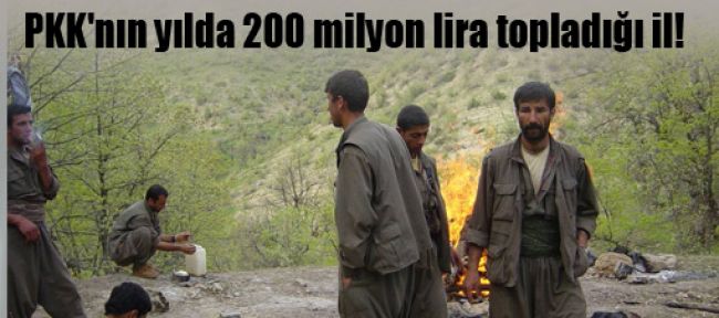 PKK'nın yılda 200 milyon lira topladığı il!