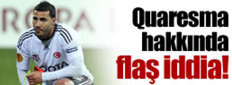 Quaresma hakkında flaş iddia!