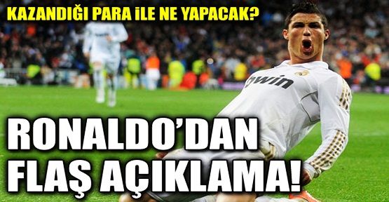 Ronaldo'dan müthiş söz!