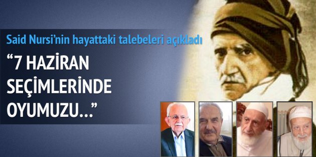 Said Nursi'nin talebeleri oy vereceği partiyi açıkladı