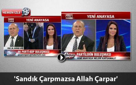 'Sandık Çarpmazsa Allah Çarpar'.