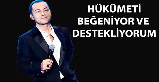 Serdar Ortaç: Bu hükümet gelmiş geçmiş ...