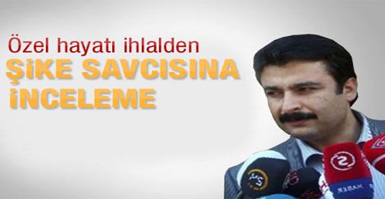 Şike savcısı Berk'e inceleme 