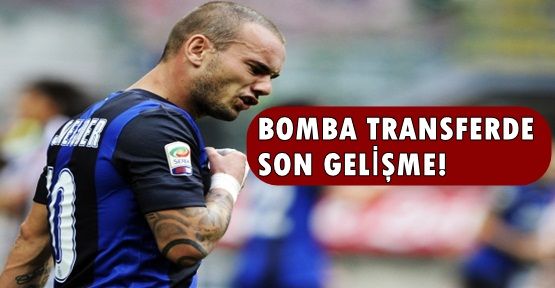 Sneijder Transferinde Flaş Gelişme