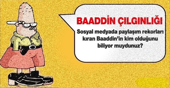 Sosyal medyada Baaddin fırtınası!