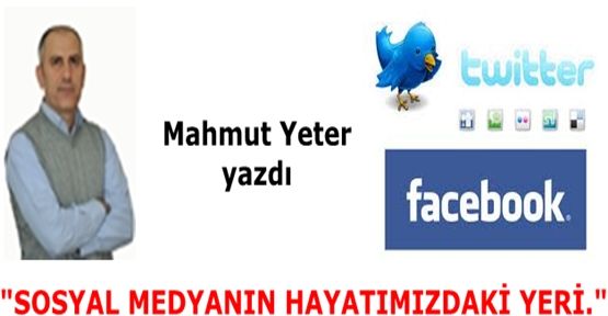 SOSYAL MEDYANIN HAYATIMIZDAKİ YERİ.