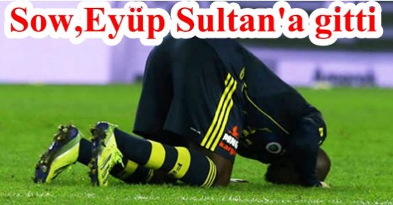 Sow, hat-trick sonrası Eyüp Sultan'a gitti