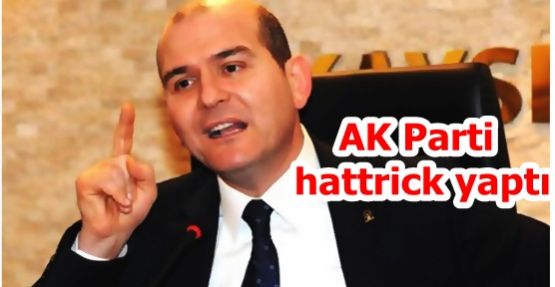 Süleyman Soylu: 'AK Parti hattrick yaptı'