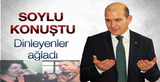 Süleyman Soylu partilileri ağlattı