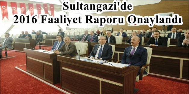 Sultangazi'de 2016 Faaliyet Raporu Onaylandı