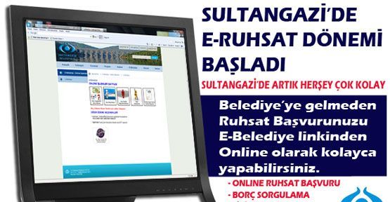 Sultangazi’de E-Ruhsat Dönemi Başladı