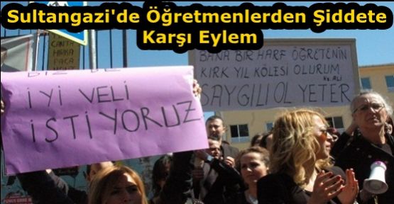 Sultangazi'de Öğretmenlerden Şiddete Karşı Eylem